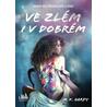Ve zlém i v dobrém