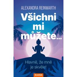 Všichni mi můžete… Hlavně,...