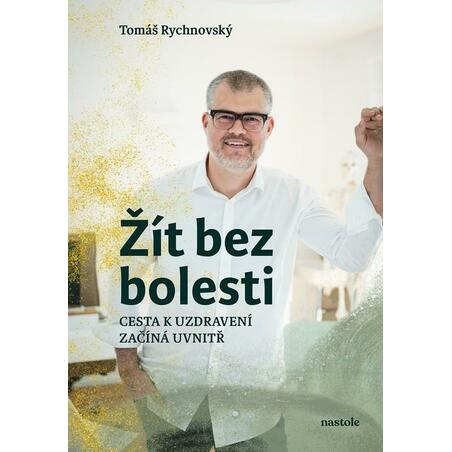 Žít bez bolesti - Cesta k uzdravení začíná uvnitř