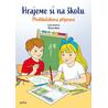 Hrajeme si na školu - Předškolákova příprava