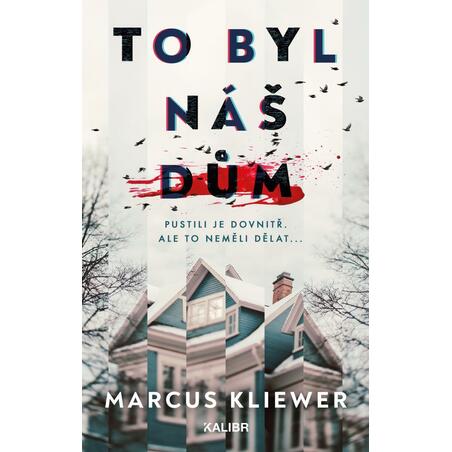 To byl náš dům