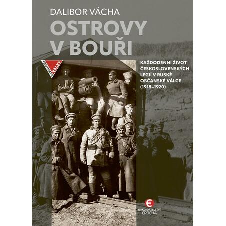 Ostrovy v bouři - Každodenní život československých legií v ruské občanské válce (1918–1920)
