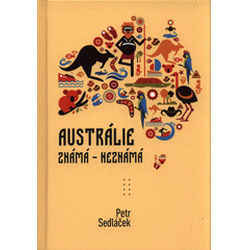 Austrálie známá - nezmámá