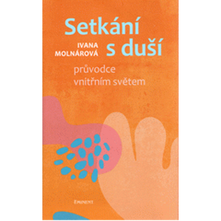 Setkání s duší - Průvodce vnitřním světem