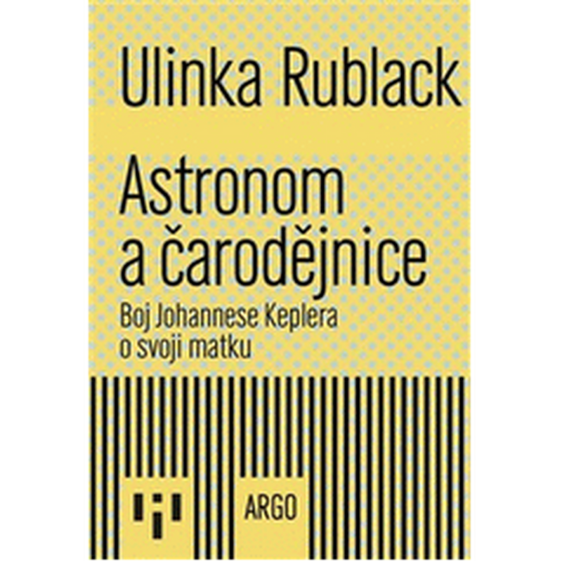 Astronom a čarodějnice: Jan Kepler a jeho doba