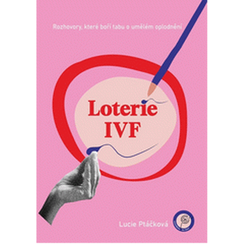 Loterie IVF: Rozhovory, které boří tabu o umělém oplodnění