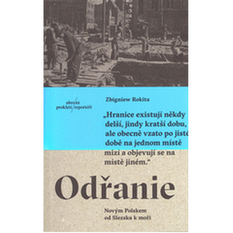 Odřanie - Novým Polskem od Slezska k moři