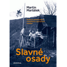 Slavné osady: Toulky po středočeských trampských a sportovních osadách