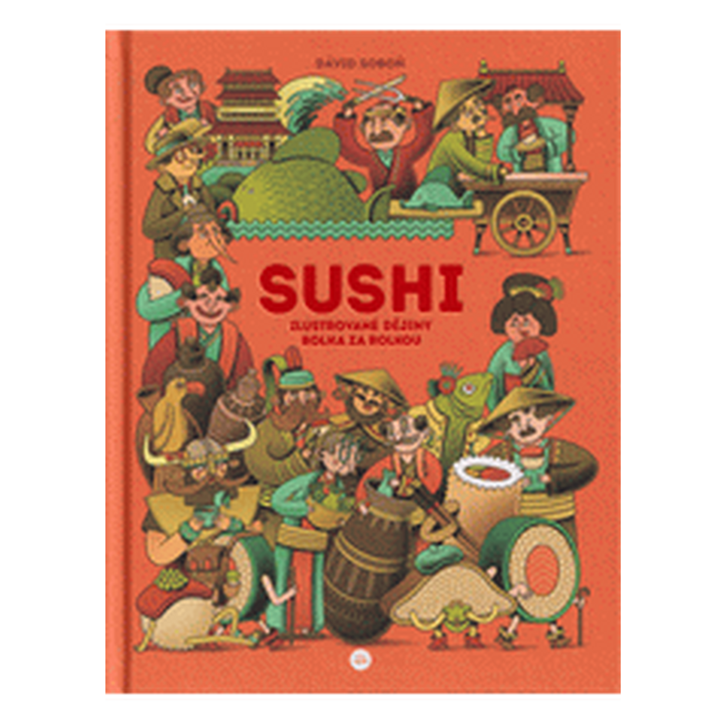 Sushi: Ilustrované dějiny rolka za rolkou