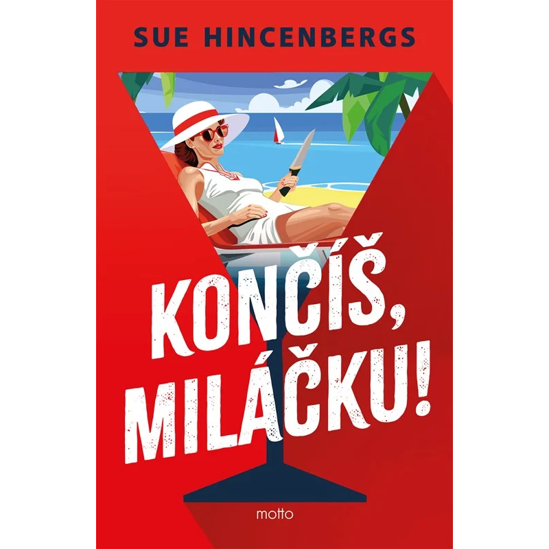 Končíš, miláčku!