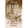 Štít pro lapku - Střípky ze života Jana Žižky z Trocnova