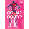 Co já? Co ty?
