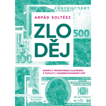 Zloděj: Román o transformaci Slovenska z totality v moderní mafiánský stát