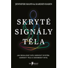 Skryté signály těla: Jak regulovat svůj nervový systém, uzdravit tělo a osvobodit mysl