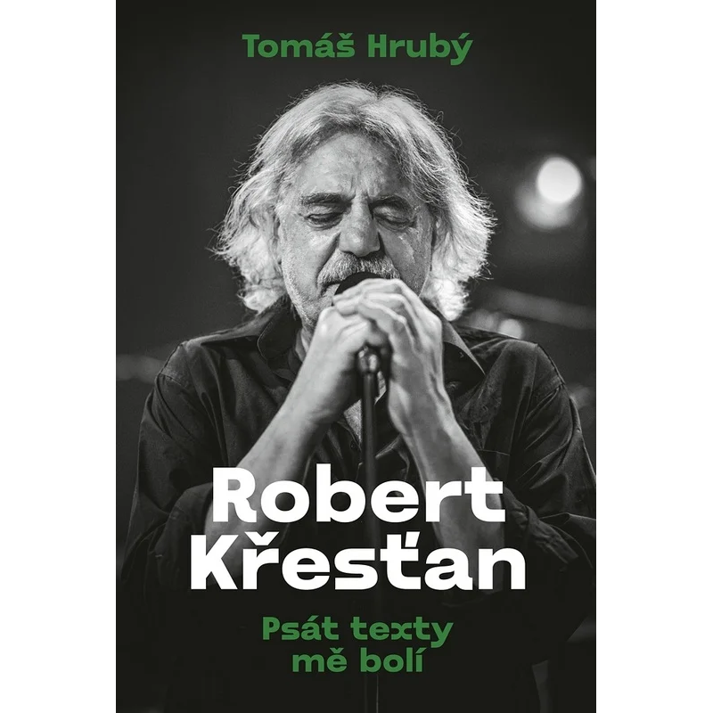 Robert Křesťan: Psát texty mě bolí