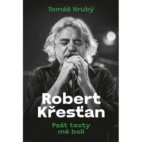 Robert Křesťan: Psát texty mě bolí
