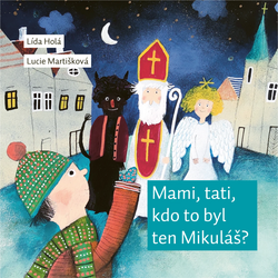 Mami, tati, kdo to byl ten...