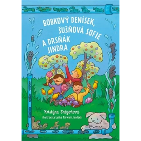 Bobkový Denísek, Šušňová Sofie a Drsňák Jindra