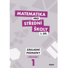 Matematika pro střední školy 1.díl Pracovní sešit