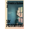 Nic pravdivého