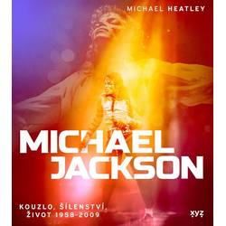 Michael Jackson: Kouzlo,...