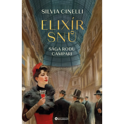 Elixír snů: Sága rodu Campari