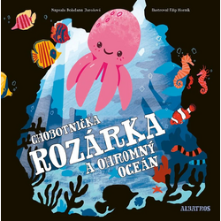 Chobotnička Rozárka a...