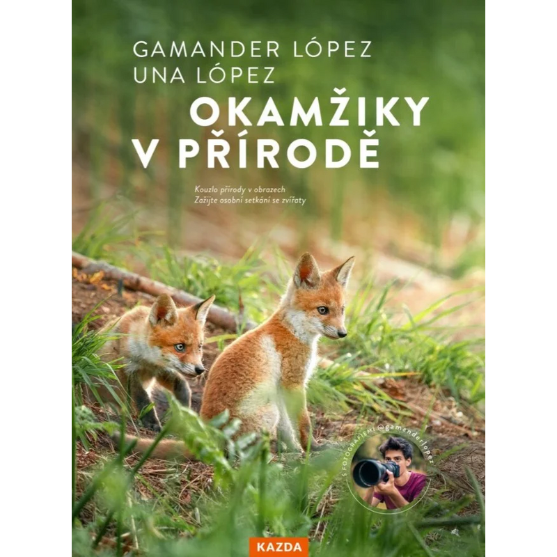 Okamžiky v přírodě - Objevte přírodu, která začíná hned za vašimi dveřmi