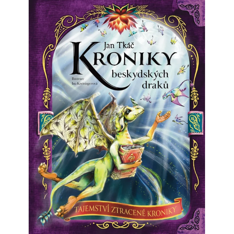 Kroniky beskydských draků - Tajemství ztracené kroniky