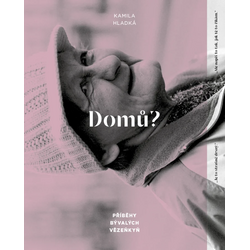 Domů?: Příběhy bývalých...