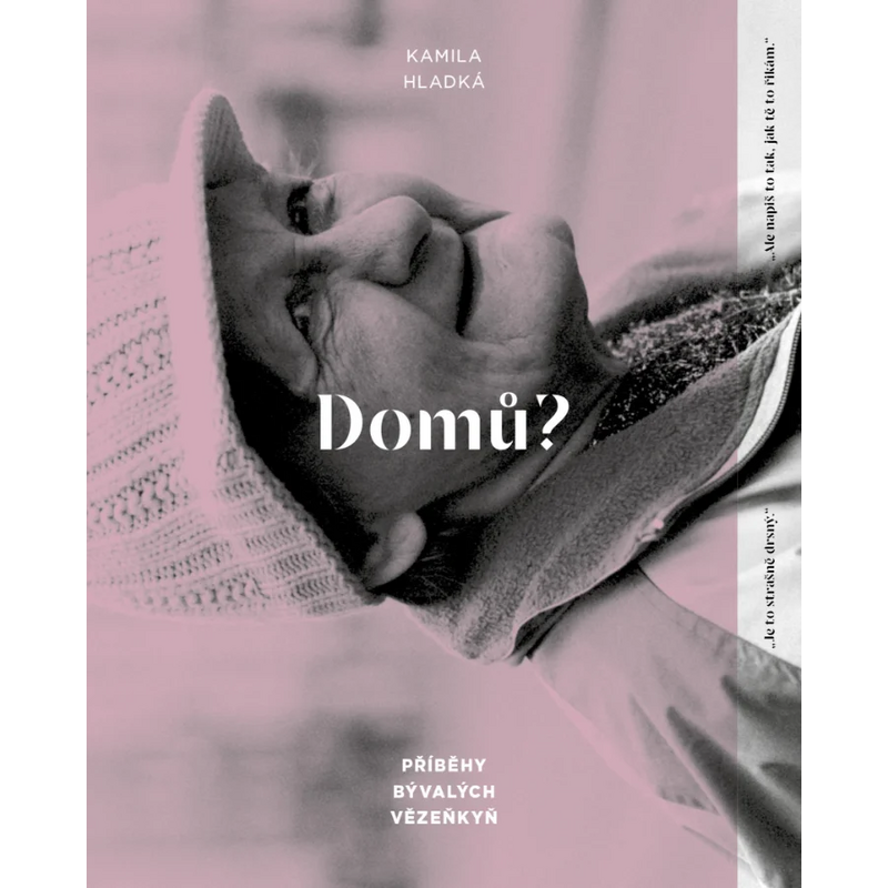 Domů?: Příběhy bývalých vězeňkyň