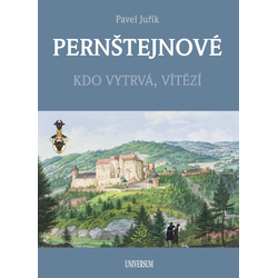 Pernštejnové - Kdo vytrvá,...