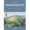 Pernštejnové - Kdo vytrvá, vítězí