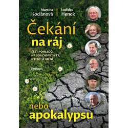 Čekání na ráj nebo apokalypsu