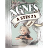 Agnes a stín za oknem