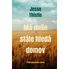 Má duše stále hledá domov: Příběh kanadského indiána