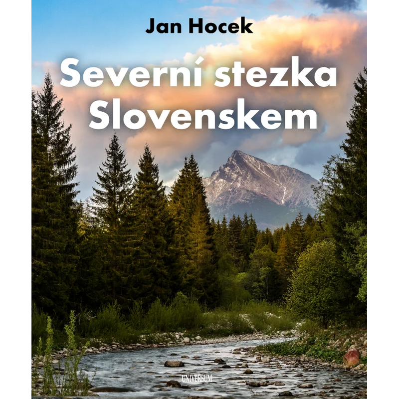 Severní stezka Slovenskem: Od Hrčavy po Kremenec
