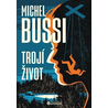 Trojí život
