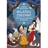 Miláčku, zdechni!