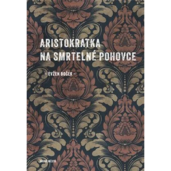 Aristokratka na smrtelné...