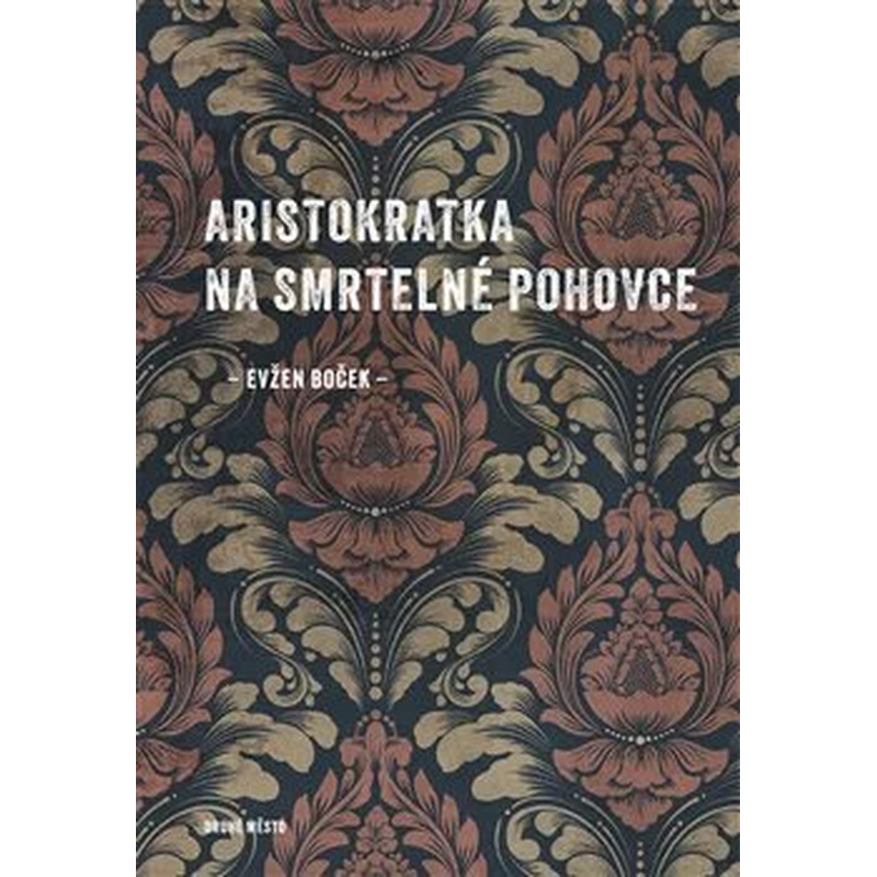 Aristokratka na smrtelné pohovce
