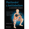 Posilování s kettlebellem na anatomických základech