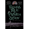 Thomas True: Příběh zrady
