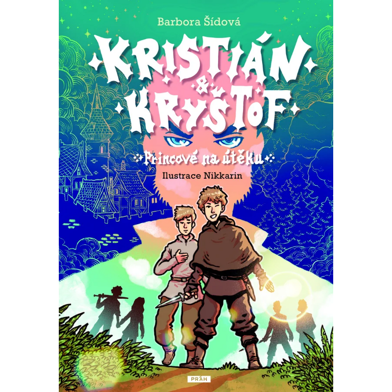 Kristián a Kryštof: Princové na útěku