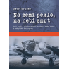 Na zemi peklo, na nebi smrt