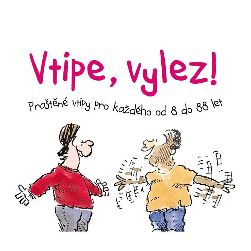 Vtipe, vylez!