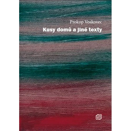 Kusy domů a jiné texty
