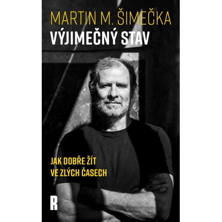 Výjimečný stav: Jak dobře žít ve zlých časech