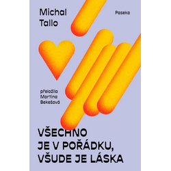 Všechno je v pořádku, všude...