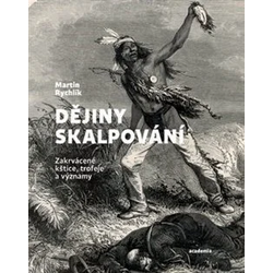 Dějiny skalpování:...